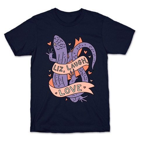 Liz, Laugh, Love (Lizard) T-Shirt