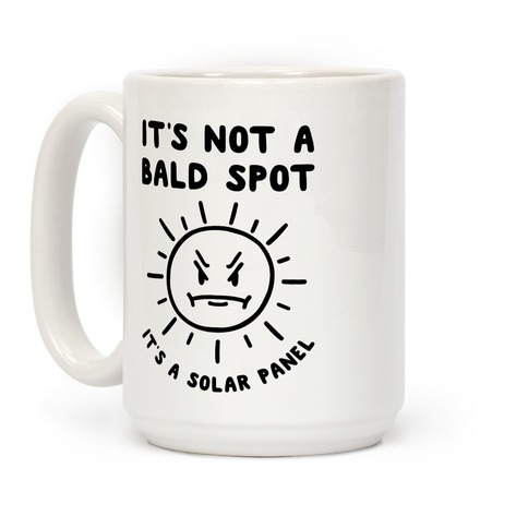 It's Not A Bald Spot It's A Solar Panel Coffee Mug