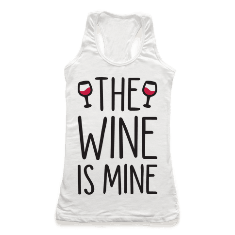 be mine wine shirt