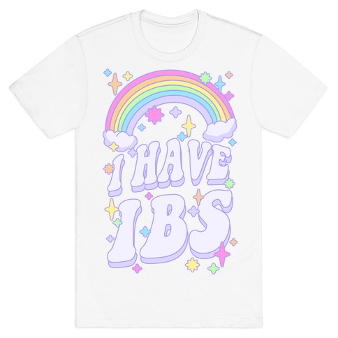I Have IBS T-Shirt