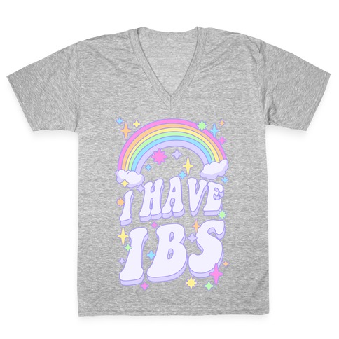 I Have IBS V-Neck Tee Shirt