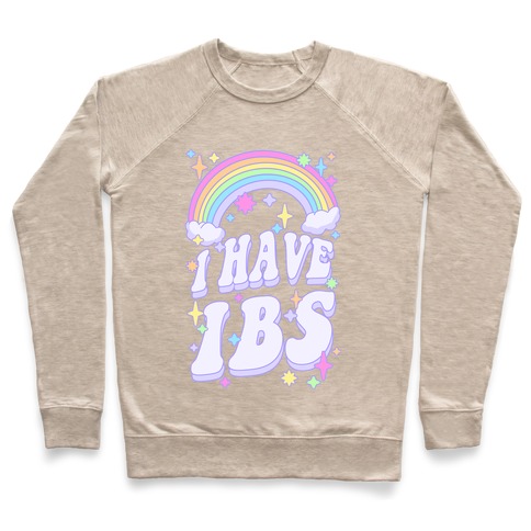 I Have IBS Pullover