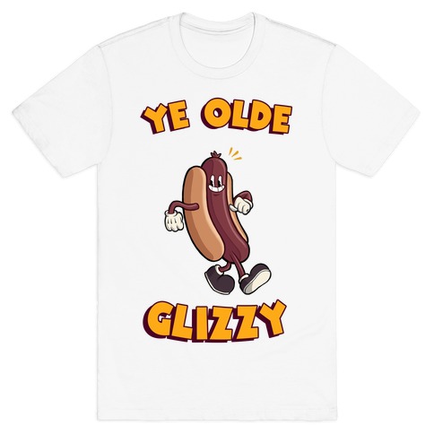 Ye Olde Glizzy T-Shirt