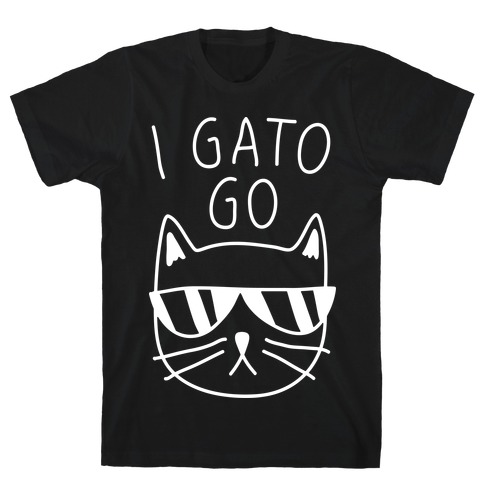 I Gato Go T-Shirt
