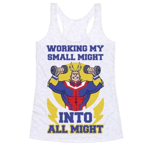 syndroom Ruim accu Working My Small Might Into All Might - My Hero Academia Racerback Tank  Tops | LookHUMAN