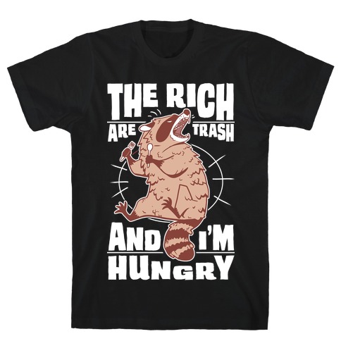 the rich are trash, eat the rich, trash, trash animals, raccoons, raccoon e...