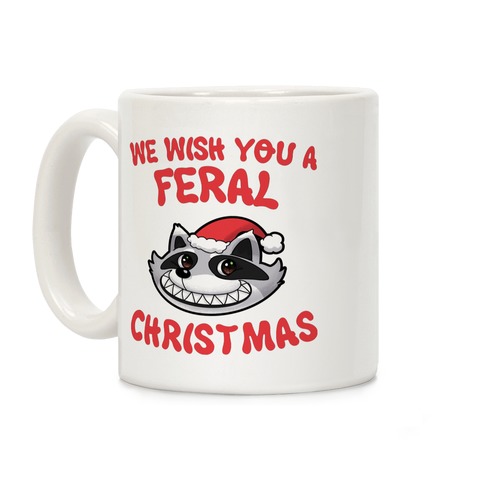 We Wish You a Feral Christmas Coffee Mug