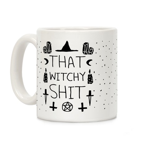 That Witchy Shit Coffee Mug