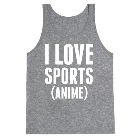 I Love Sports (Anime) Tank Top