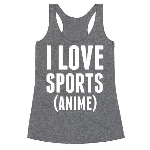 I Love Sports (Anime) Racerback Tank Top