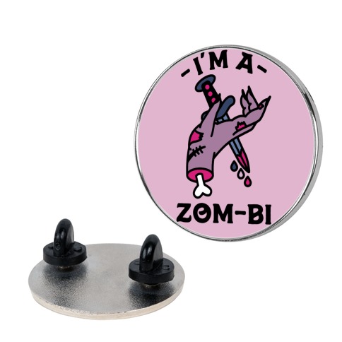I'm a Zom-bi Pin