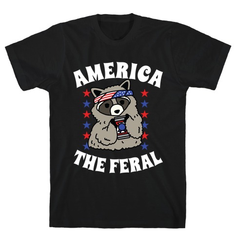 America The Feral  T-Shirt