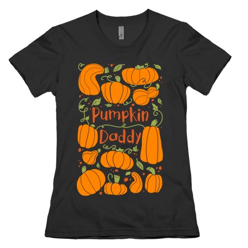 Pumpkin Daddy Womens T-Shirt
