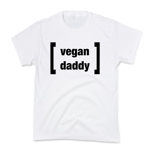 Vegan Daddy Parody (black font) Kids T-Shirt