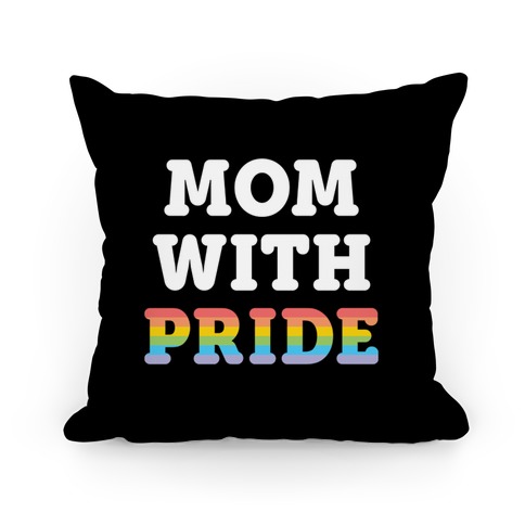 Mom With Pride Pillow