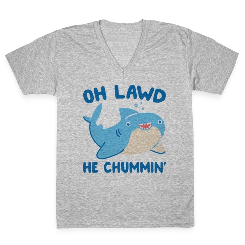 Oh Lawd He Chummin' V-Neck Tee Shirt