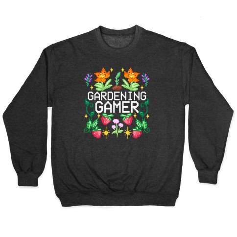 Gardening Gamer Pullover