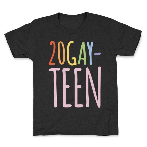 20-Gay-Teen Kids T-Shirt