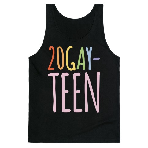 20-Gay-Teen Tank Top