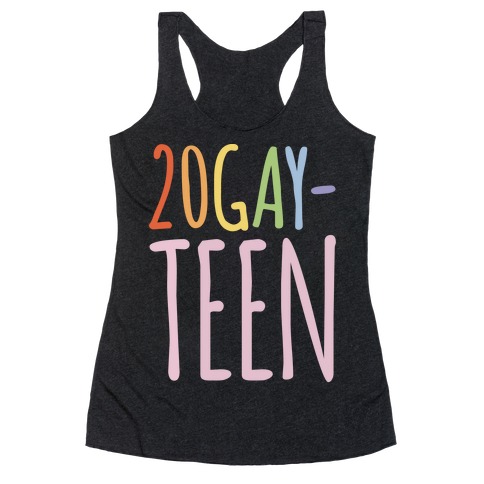 20-Gay-Teen Racerback Tank Top