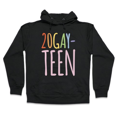 20-Gay-Teen Hooded Sweatshirt