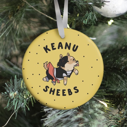 Keanu Sheebs Ornament