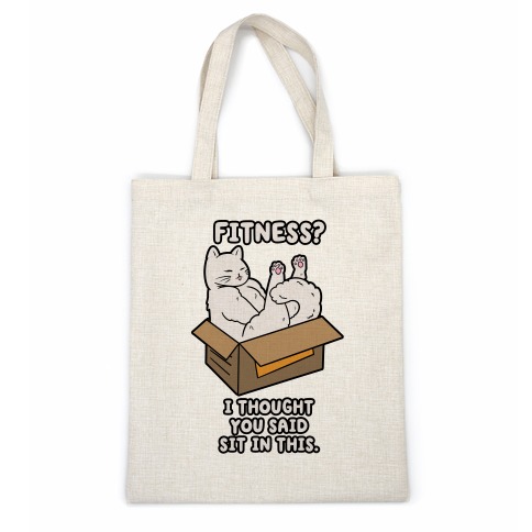 Fitness? I Thought You Said Sit In This. Casual Tote