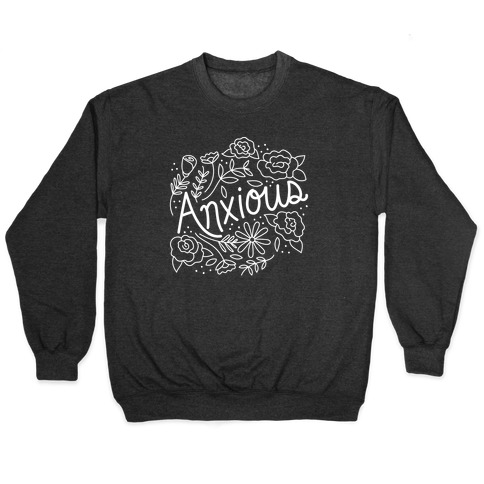 Anxious Florals Pullover