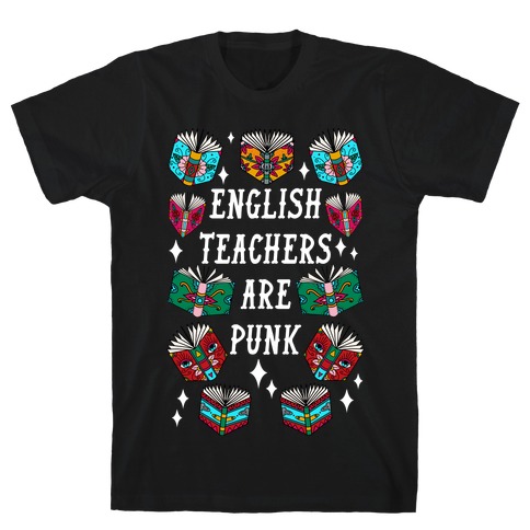English Teachers Are Punk T-Shirt