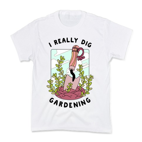 I Really Dig Gardening Kids T-Shirt