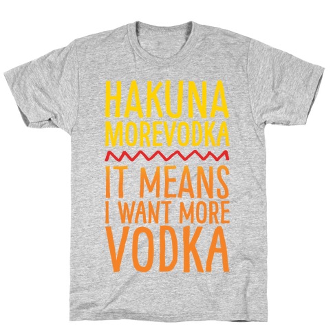 Hakuna Morevodka Parody T-Shirt