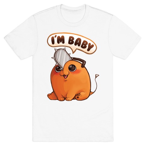 I'm Baby Pochita T-Shirt