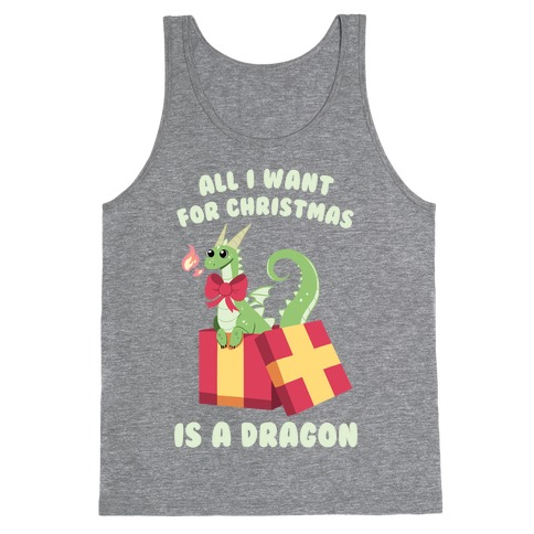 All I Want For Christmas Is A Dragon Tank Top