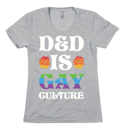 D&D Is Gay Culture Womens T-Shirt