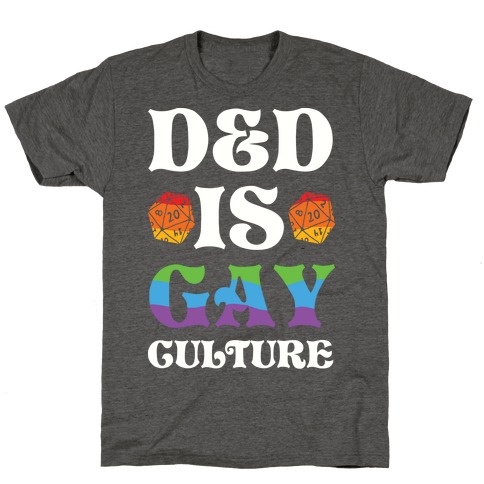 D&D Is Gay Culture T-Shirt