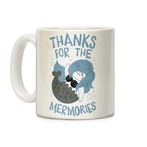 Thanks For the Mermories Coffee Mug