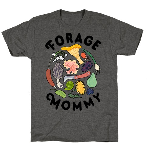 Forage Mommy T-Shirt
