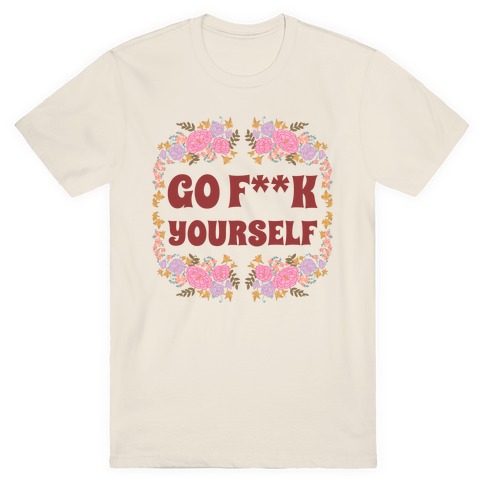 Go F**K Yourself (Censored) T-Shirt
