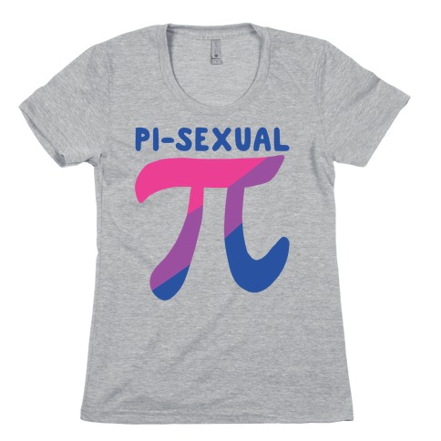 Pi-sexual Womens T-Shirt