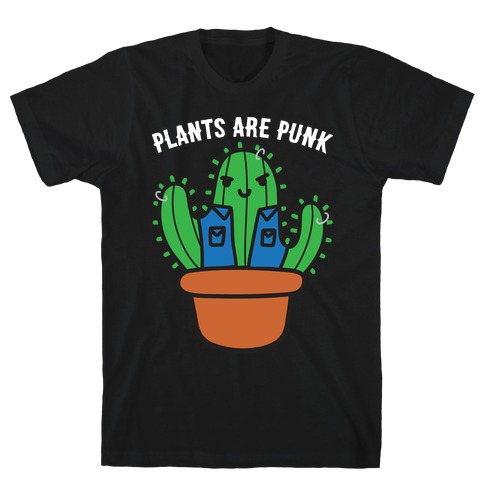 Plants Are Punk T-Shirt