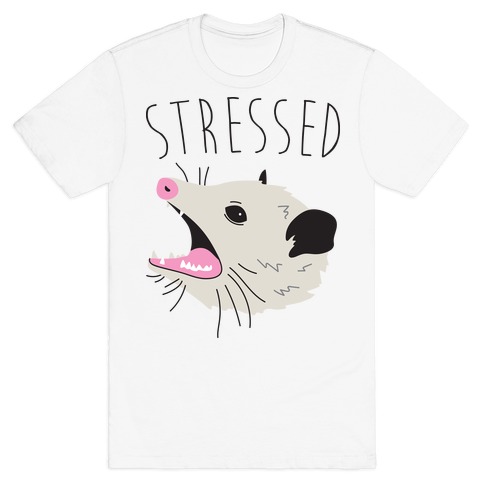 Stressed Opossum T-Shirt