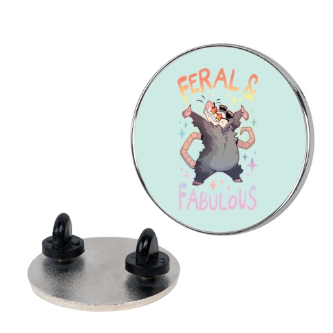 Feral And Fabulous Pin