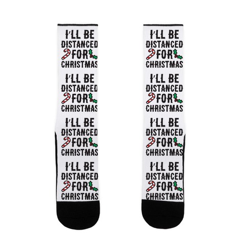 I'll Be Distanced For Christmas Sock