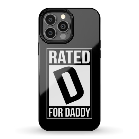 Rated D For DADDY Phone Case