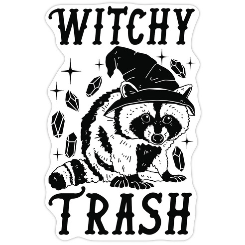 Witchy Trash Die Cut Sticker