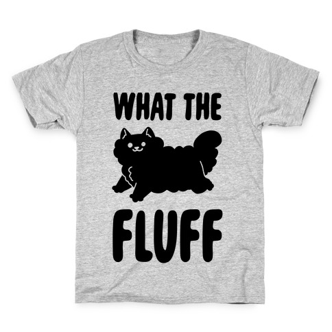 What the Fluff Kids T-Shirt