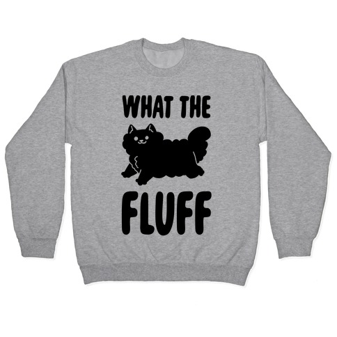 What the Fluff Pullover