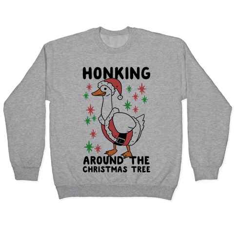Honking Around the Christmas Tree Pullover
