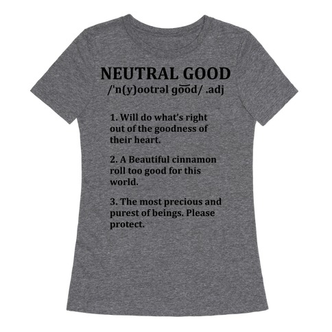 Neutral Good Definition T-Shirts | LookHUMAN