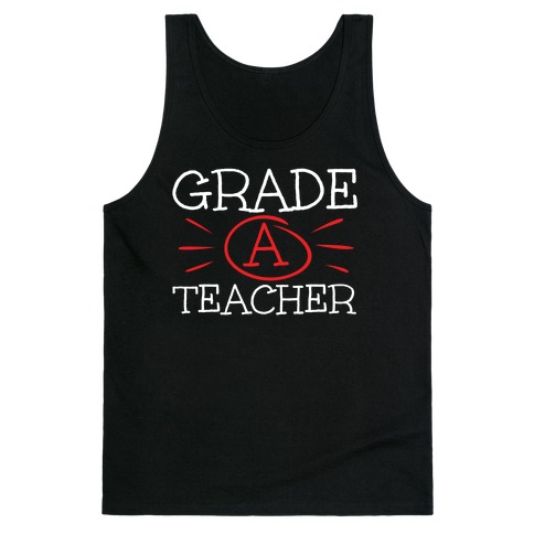 Grade A Teacher Tank Top